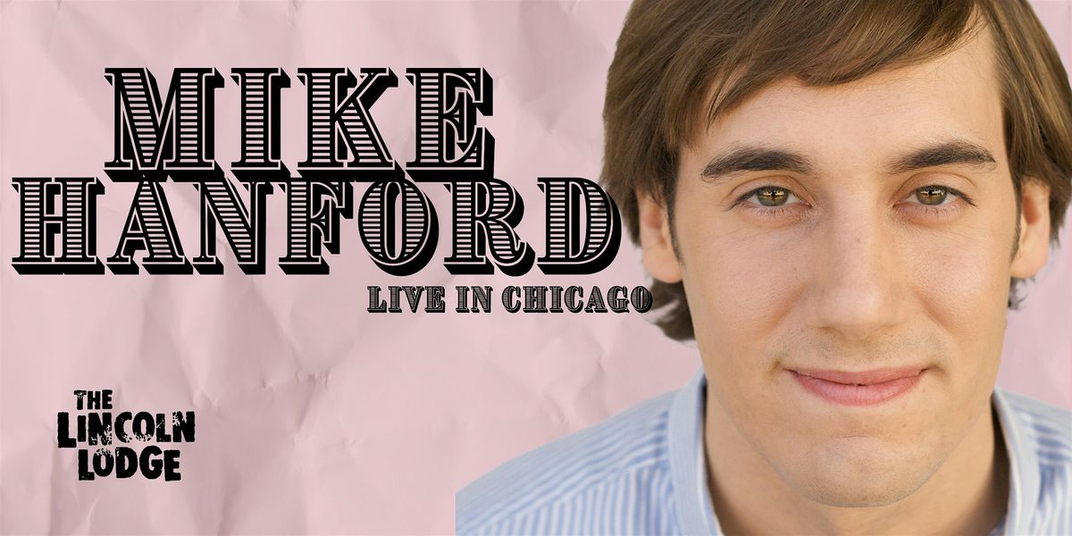 Mike Hanford LIVE in Chicago!