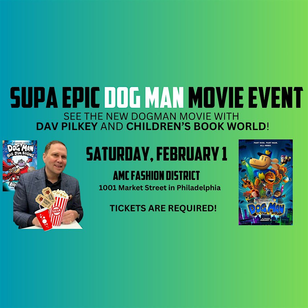 DOGMAN MOVIE WITH DAV PILKEY - AMC THEATER FASHION DISTRICT