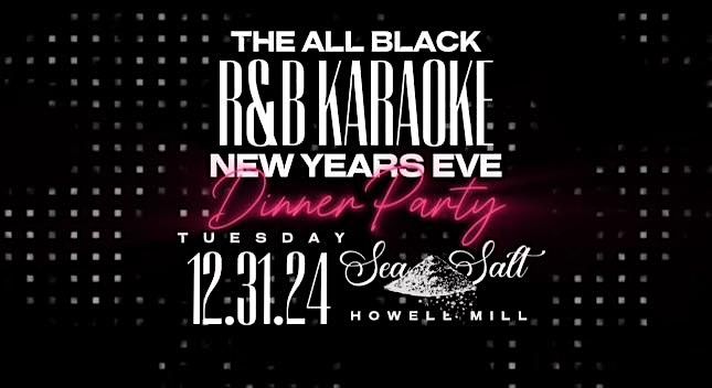 Black Af: NYE All Black R&B Karaoke Dinner Party