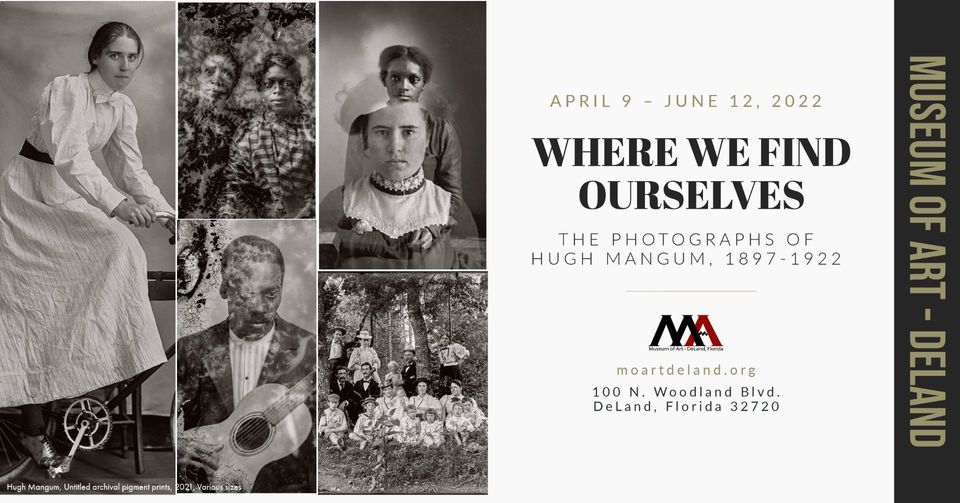 Where We Find Ourselves: The Photographs of Hugh Mangum, 1897 - 1922 | Museum of Art - DeLand