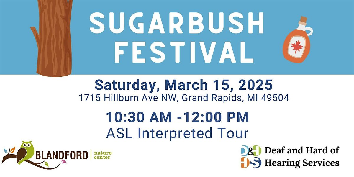 Sugarbush Festival - ASL Interpreted Tour