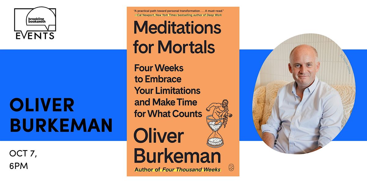 Oliver Burkeman: Meditations for Mortals