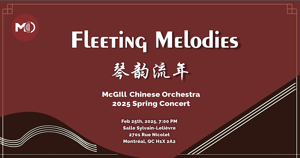 Fleeting Melodies \u7434\u97f5\u6d41\u5e74: McGill  Chinese Orchestra 2025 Spring Concert