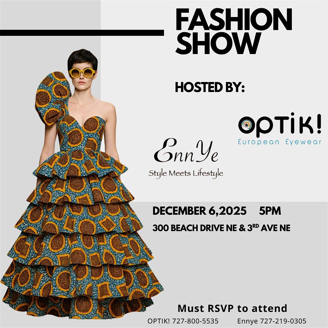 Fashion Show featuring OPTIK X EnnYe