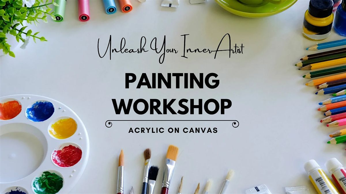 Painting Workshop: Acrylic on Canvas