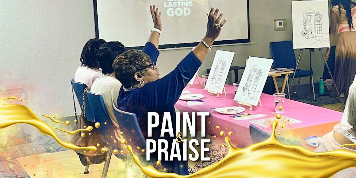 Paint & Praise