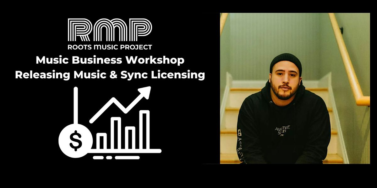 RMP Workshop: Releasing Music & Sync Licensing