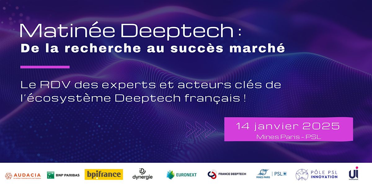 Matin\u00e9e Deeptech : de la recherche au succ\u00e8s march\u00e9.