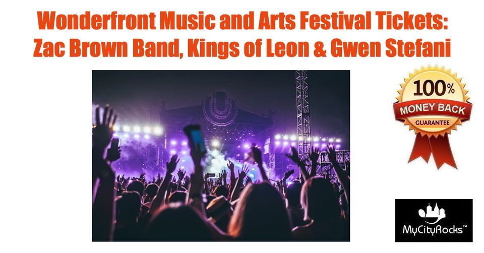 Wonderfront Music and Arts Festival Zac Brown Band, Kings of Leon, Gwen Stefani Tickets San Diego CA