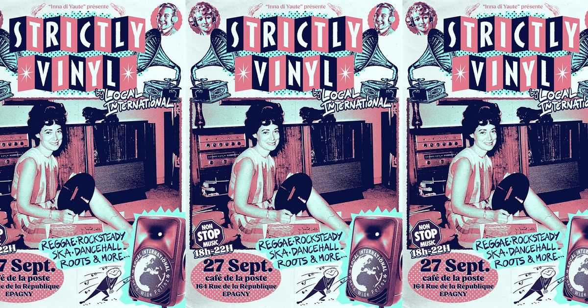 27\/09 Strictly Vinyl by Local International - Caf\u00e9 de la Poste Epagny