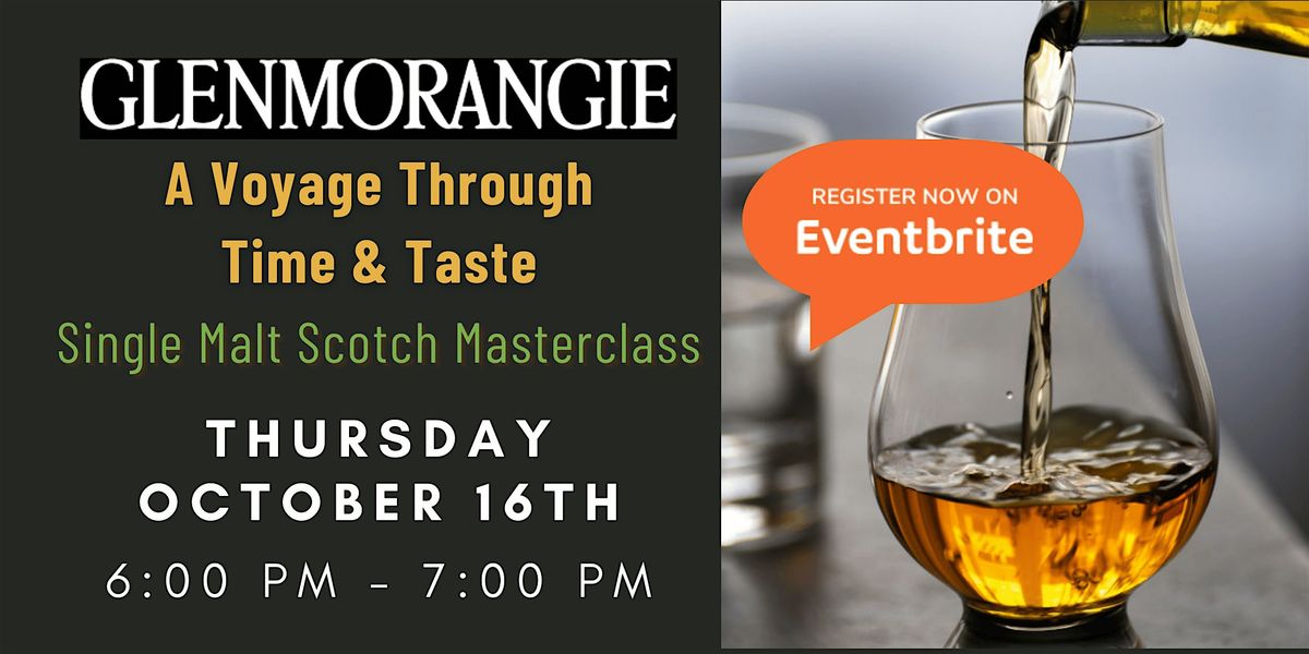 Glenmorangie:  A Voyage Through Time and Taste