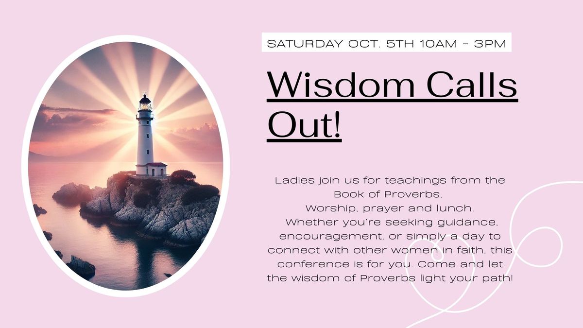 Wisdom Calls Out - Ladies One-Day Conference