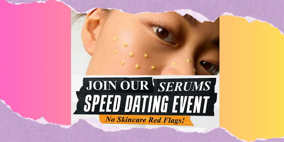 Kiehl's Serum Speed Dating Event - San Francisco