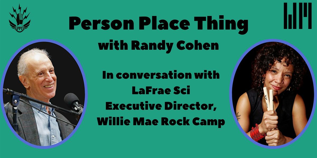 Person Place Thing with Randy Cohen and LaFrae Sci