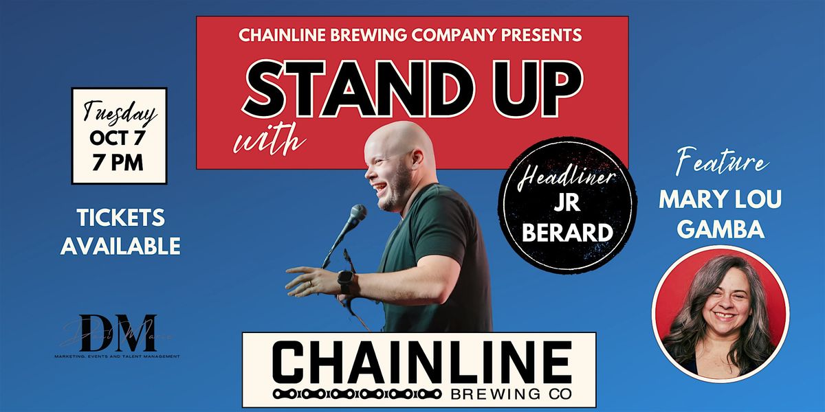 Stand Up Comedy with JR Berard @ Chainline Brewing Company