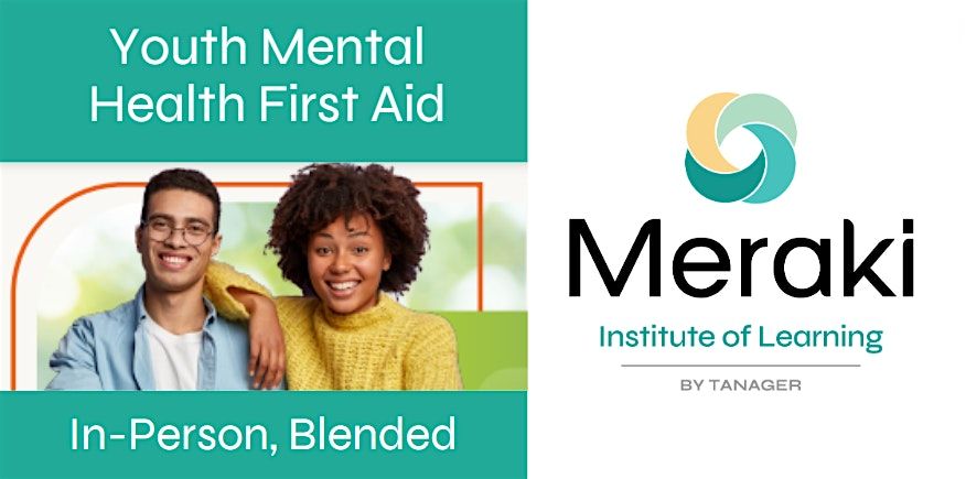 Youth Mental Health First Aid, Blended In Person