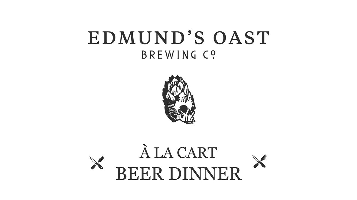 Edmund's Oast Beer Dinner