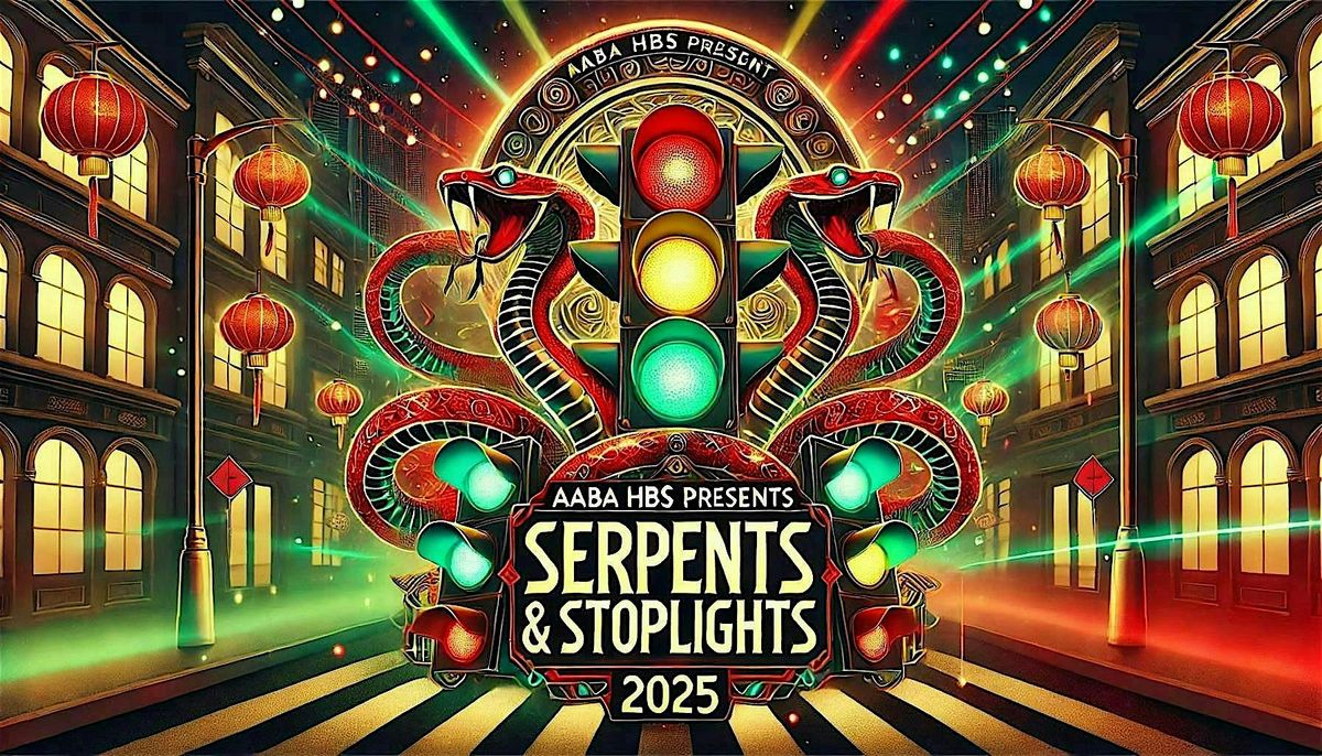 AABA HBS Presents Serpents & Stoplights (Lunar New Year Rave 2025