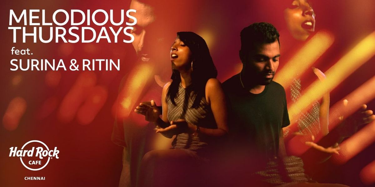 Melodiuos Thursdays ft. Surina and Ritin