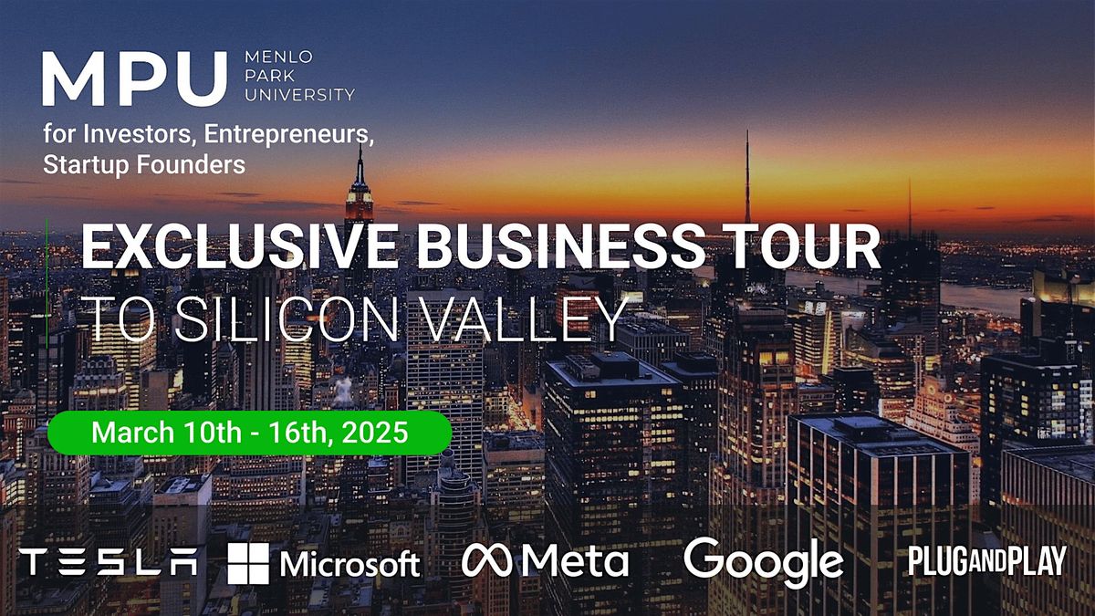 Exclusive Business Tour with Immersion to Silicon Valley -March 10-17, 2025