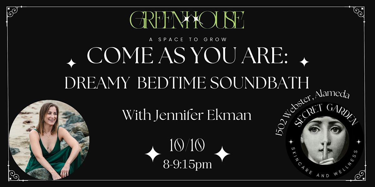 Come as You Are:  Dreamy Bedtime Sound Bath with Jenn Ekman