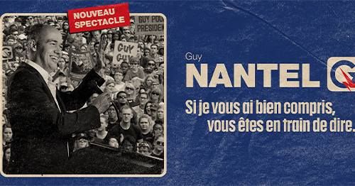 L'Est en spectacle, Guy Nantel