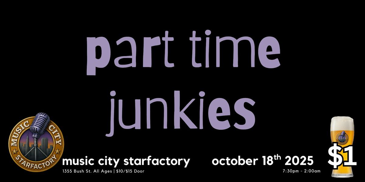 Part Time Junkies - Live at Music City Star Factory | Punk