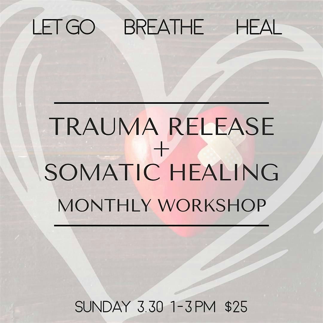 Trauma Release + Somatic Healing [Monthly Series]