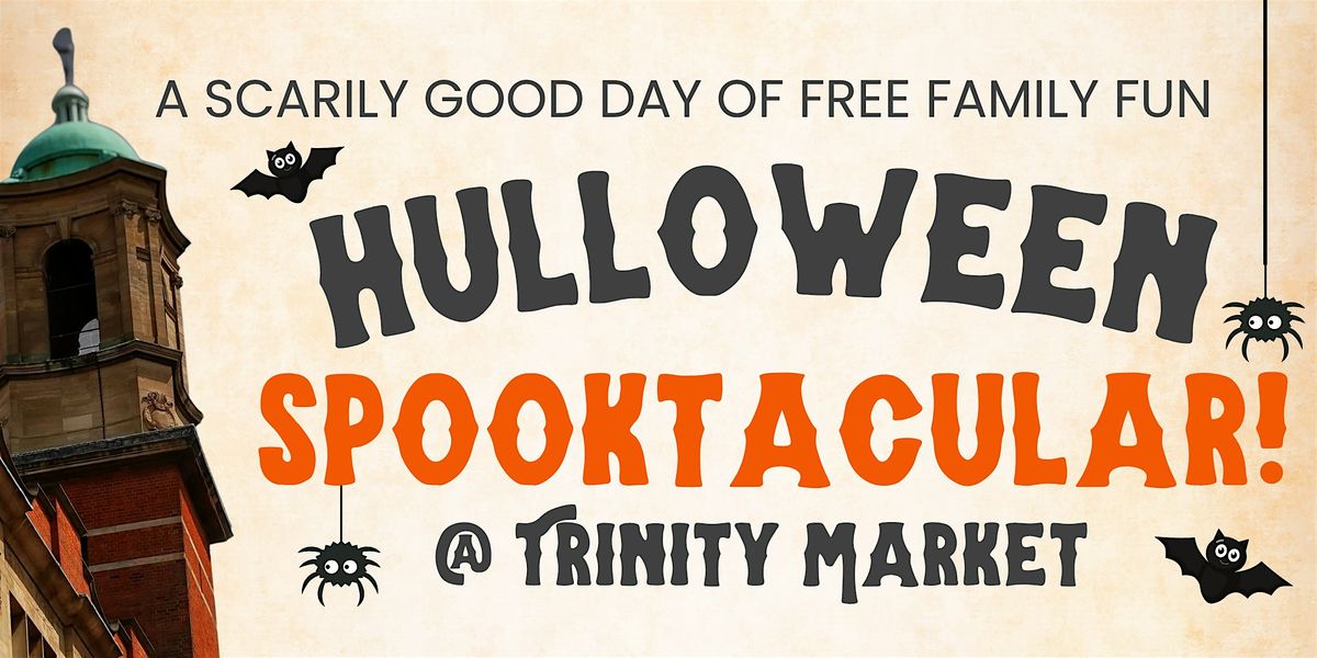 Hulloween Spooktacular @ Trinity Market