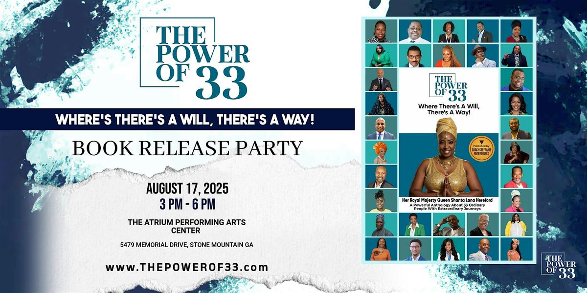 The Power of 33: Where There's A Will, There's A Way! Book Release Party