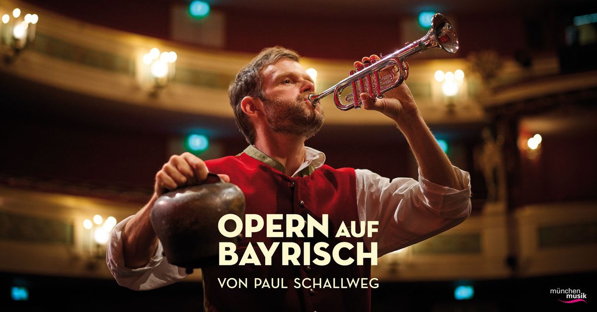 Opern auf Bayrisch | Prinzregententheater M\u00fcnchen