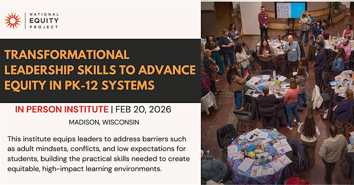 Transformational Leadership Skills to Advance Equity in PK-12 Systems