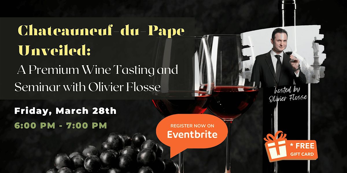 Chateauneuf-du-Pape Unveiled: A Premium Wine Tasting and Seminar