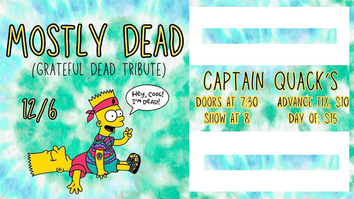 Mostly Dead : A Grateful Dead Tribute Band