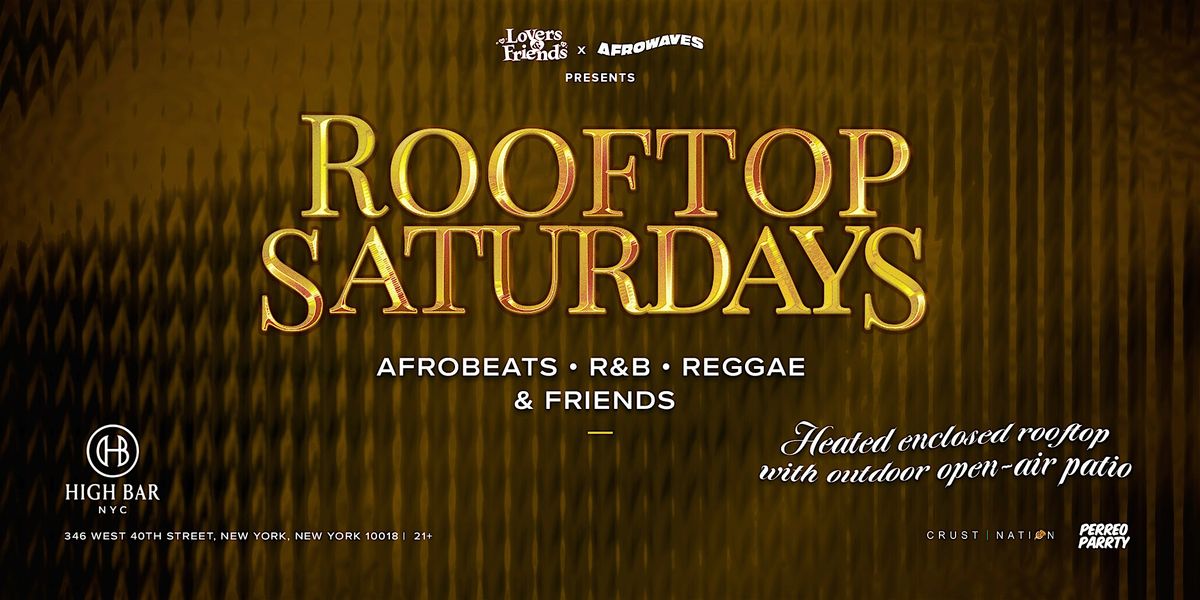 Rooftop Saturdays - Afrobeats + R&B + Reggae Dance Party NYC (HB Rooftop)