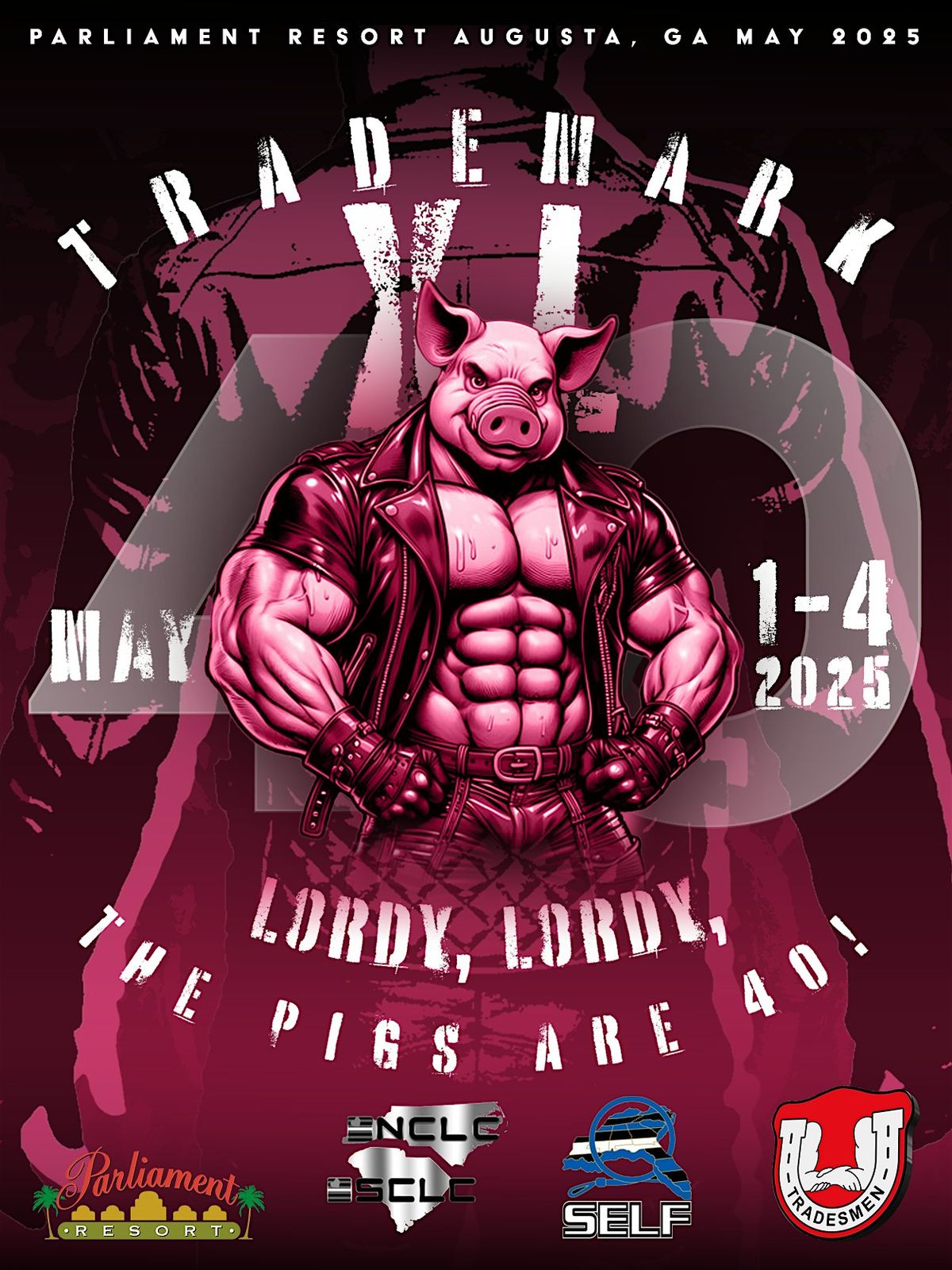 TRADEMARK XL: LORDY, LORDY! The Pigs Are 40!