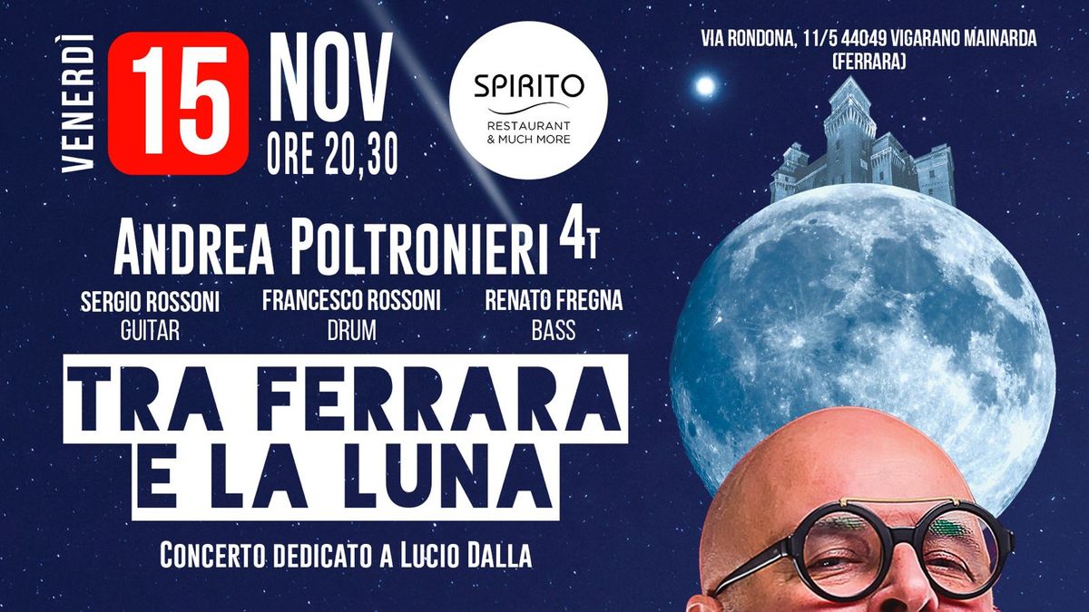 Andrea Poltronieri 4t | Tra Ferrara e la Luna