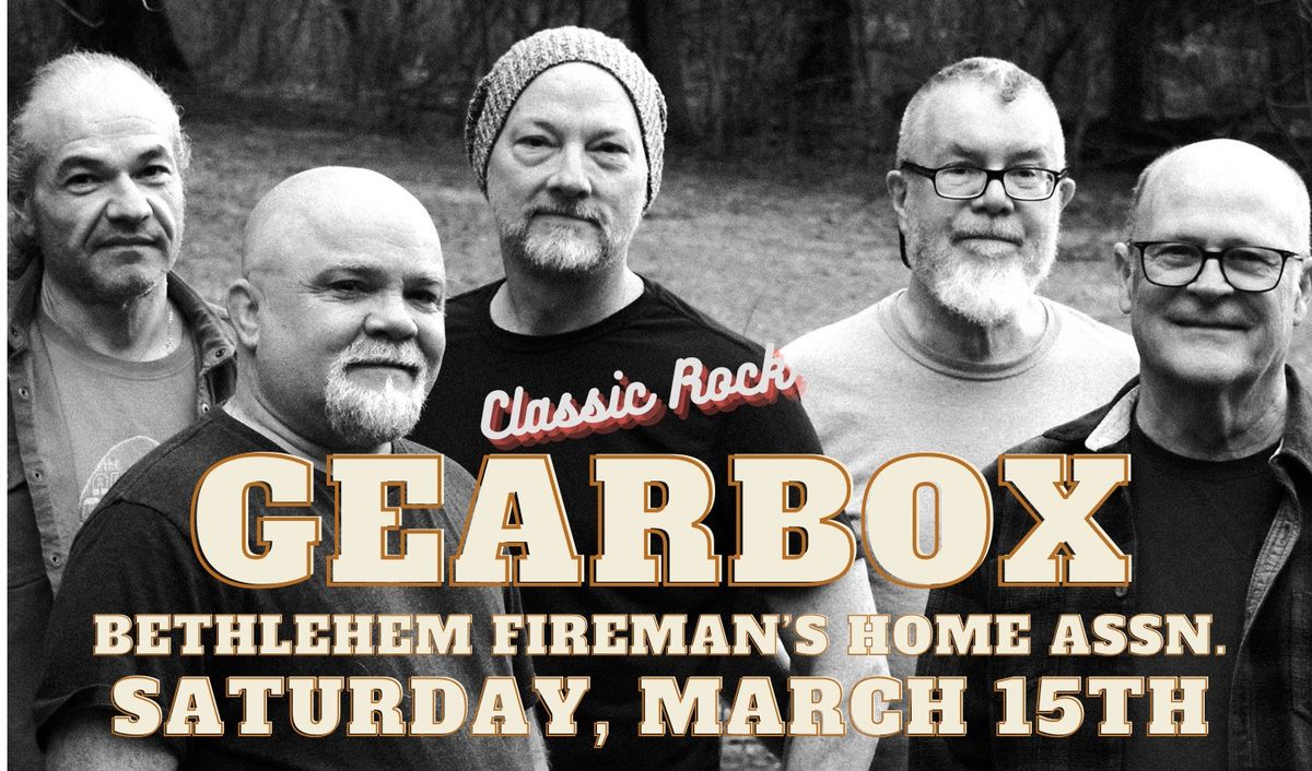 GEARBOX AT BETHLEHEM FIREMAN'S HOME ASSOCIATION EVENT