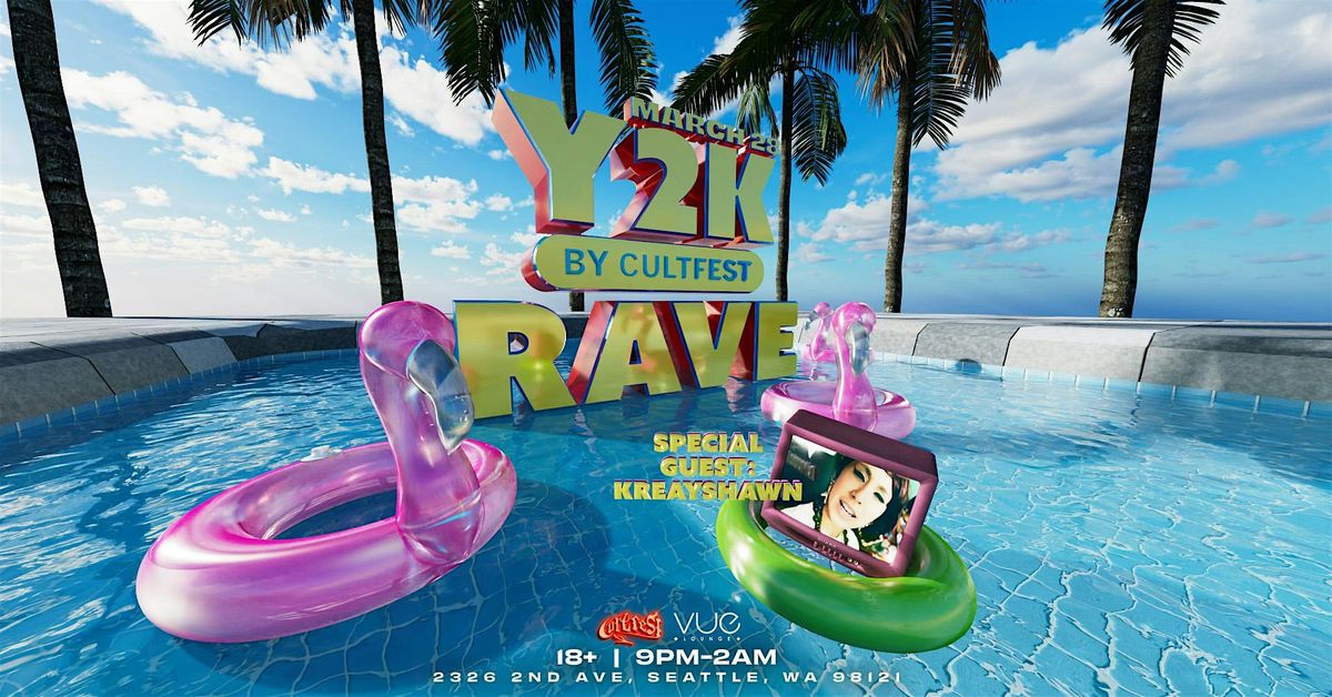 CULTFEST Y2K RAVE w\/ KREAYSHAWN @ VUE Nightclub 18+