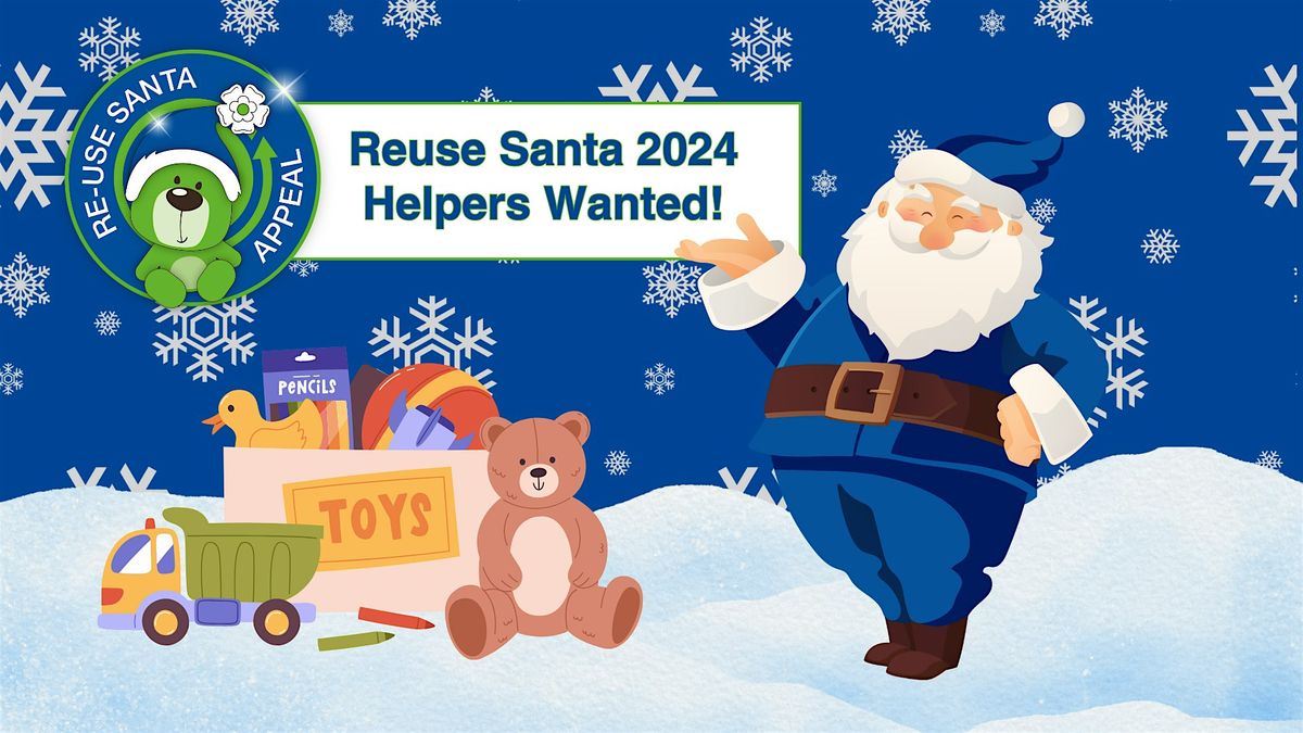 Reuse Santa Toy Appeal - Volunteer Santa's Helpers