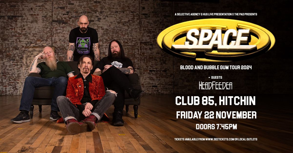 SPACE + Headfeeder | Hitchin Club 85