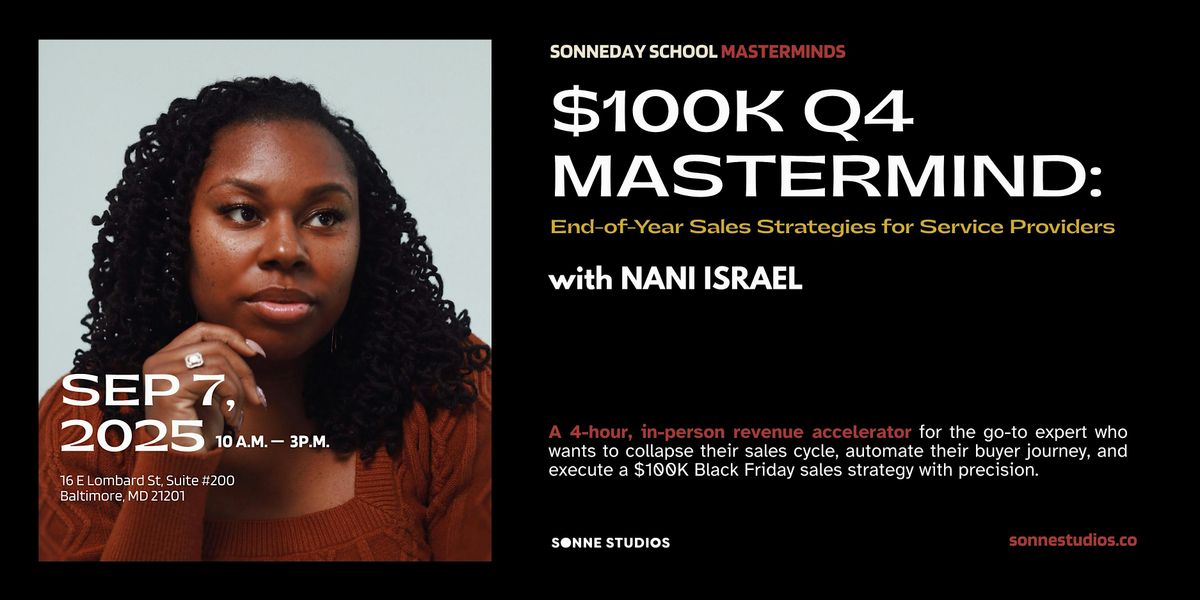 SonneDaySchool: $100K Q4 Mastermind: Sales Strategies for Service Providers