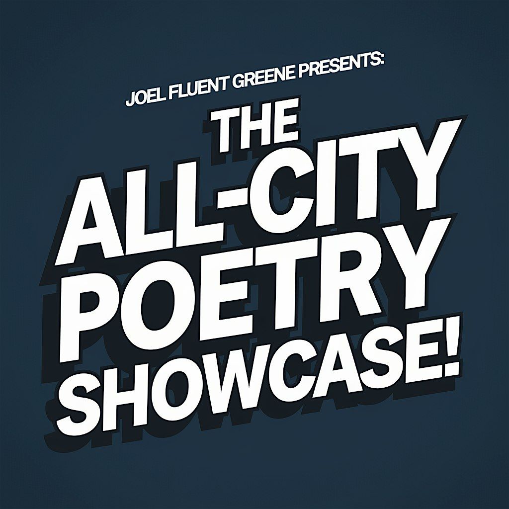 THE ALL-CITY POETRY SHOWCASE 2024!