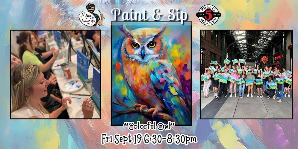 Paint & Sip at 5th St Alley \u201cColorful Owl\u201d