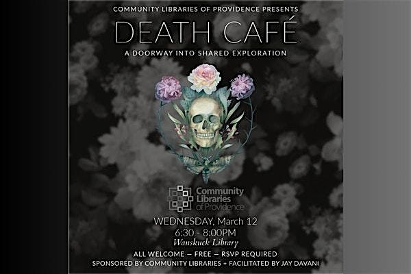 Death Cafe:  an After Hours Event