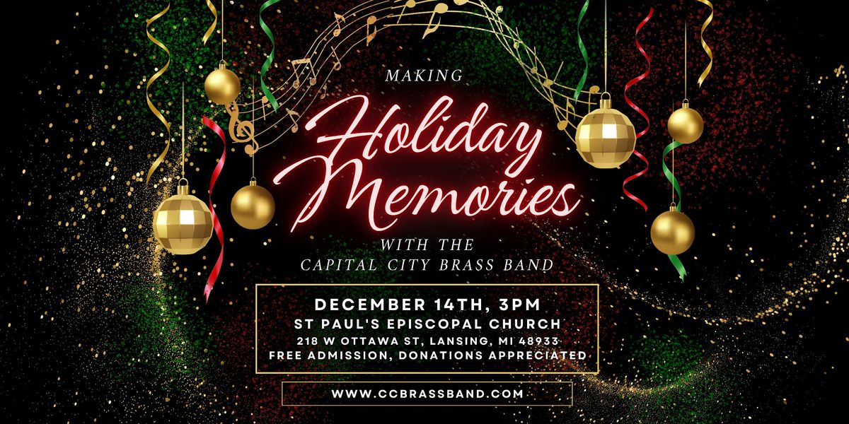 Concert - Making Holiday Memories w\/ Capital City Brass Band