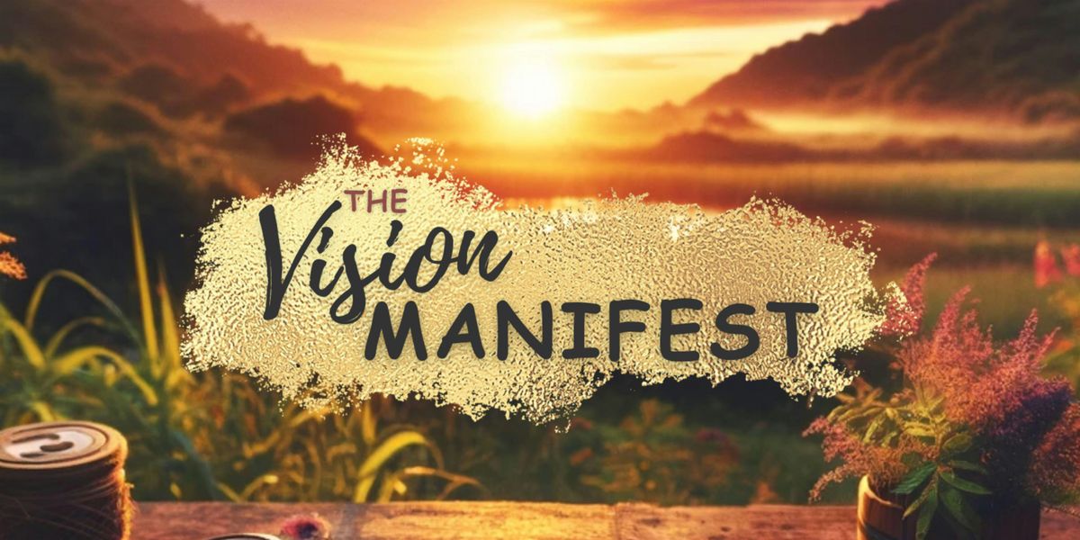 2025 Vision Manifest Workshop