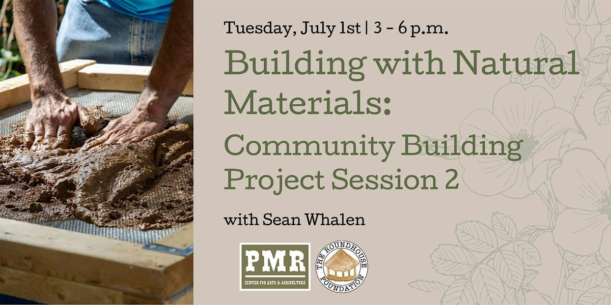 Building with Natural Materials - Community Building Project Session 2