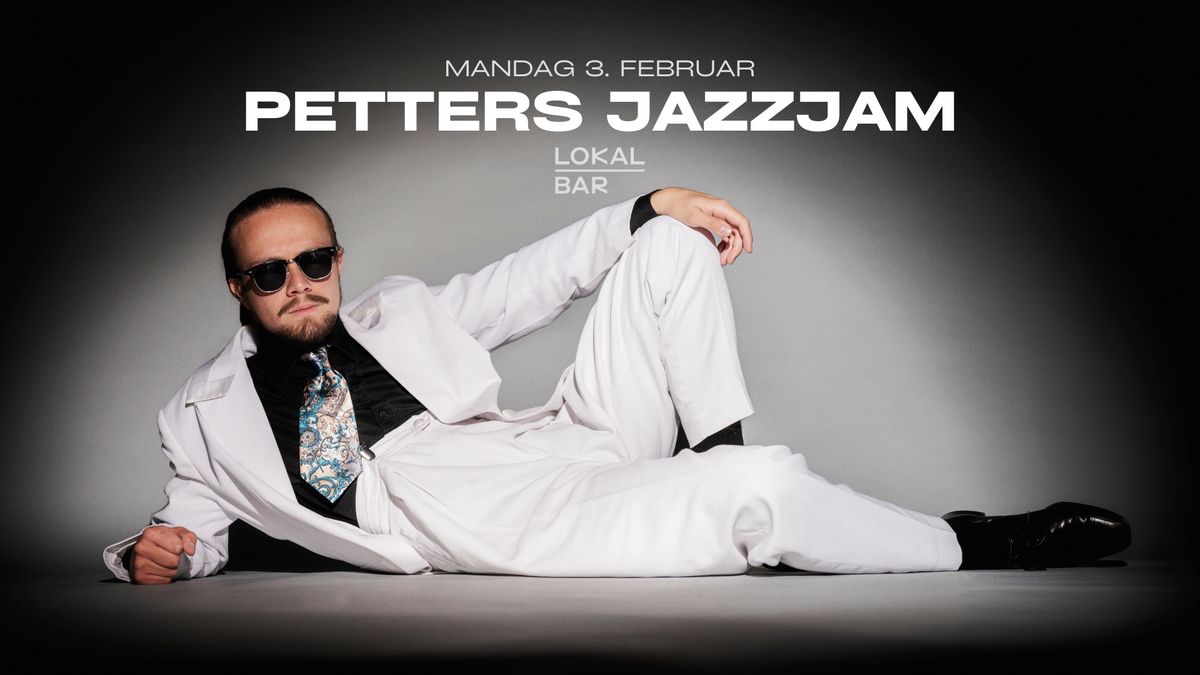 Petters JazzJam #64 \u2014 Lokal Bar