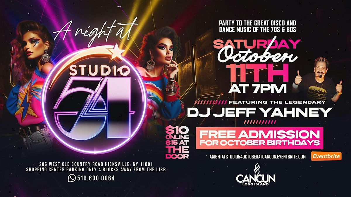 "A Night At Studio 54" DJ Jeff Yahney, Cancun Nightclub, Hicksville, L.I.
